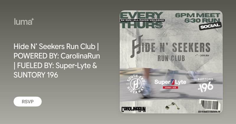 Hide N’ Seekers Run Club | POWERED BY: CarolinaRun | FUELED BY: Super-Lyte & SUNTORY 196