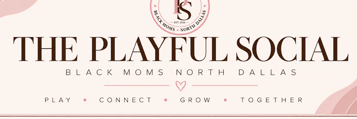 North Dallas Black Moms | The Playful Social cover photo